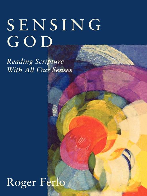 Title details for Sensing God by Roger Ferlo - Available